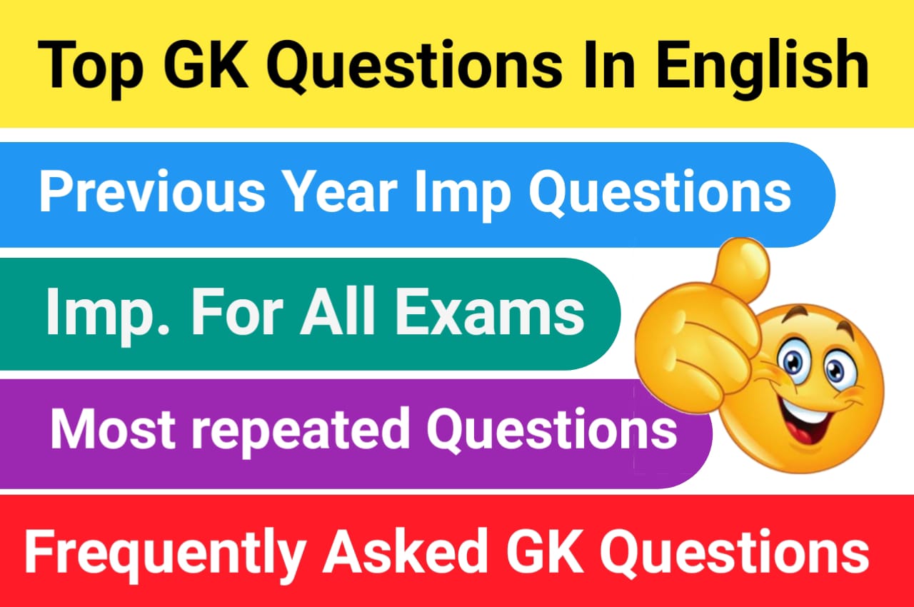 Top 100 gk questions In English 2023