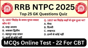 RRB NTPC Exam 2025 Practice SET 22 for Railway CBT Exam